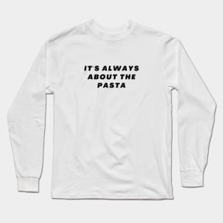 Vanderpump Rules & Pasta Long Sleeve T-Shirt